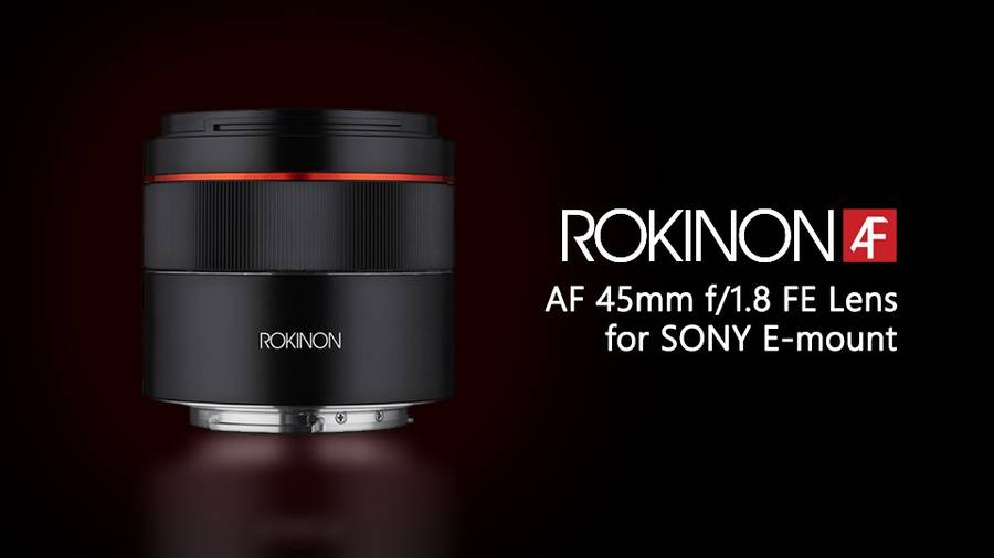 Rokinon/Samyang AF 45mm f/1.8 FE Lens Announced