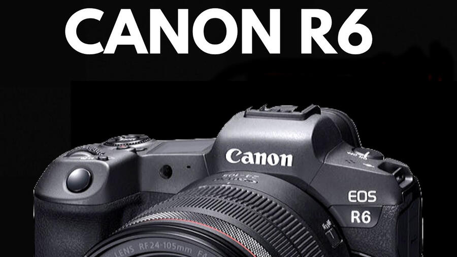 Canon EOS R6 Won #1 Place : Best Selling Camera in May 2021