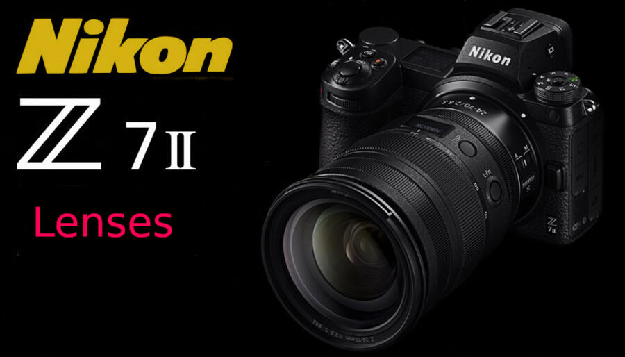 Best Lenses for Nikon Z7 II