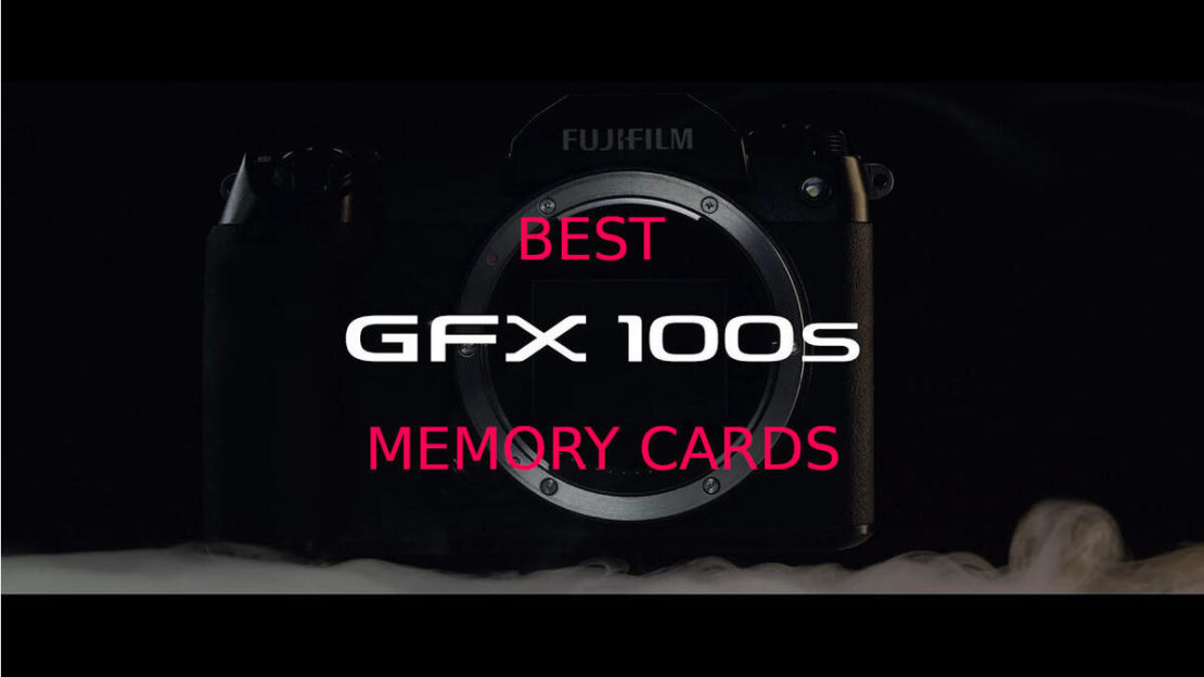 Best Memory Cards for Fujifilm GFX 100S Best Camera News
