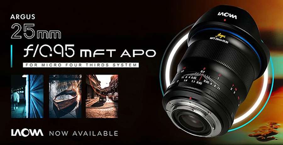 New Laowa Argus 25mm f/0.95 MFT APO Lens